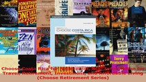 Read  Choose Costa Rica for Retirement 8th Information for Travel Retirement Investment and Ebook Free