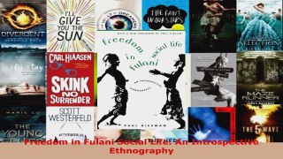 Read  Freedom in Fulani Social Life An Introspective Ethnography EBooks Online