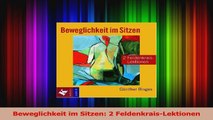 Beweglichkeit im Sitzen 2 FeldenkraisLektionen PDF Herunterladen