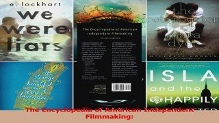 PDF Download  The Encyclopedia of American Independent Filmmaking PDF Online
