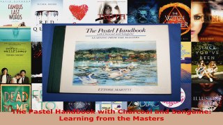 Read  The Pastel Handbook with Charcoal and Sanguine Learning from the Masters EBooks Online