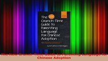 Read  The New CrunchTime Guide to Parenting Language for Chinese Adoption Ebook Free