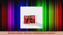 Read  Mantra Meditation for Attracting and Healing Relationships Mantra Meditations Series PDF Free
