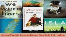 Download  Animal Psychic Communication Plus Reiki Pet Healing PDF Free