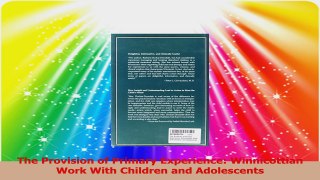The Provision of Primary Experience Winnicottian Work With Children and Adolescents PDF