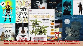 PDF Download  The Complete Guide to Homeopathy The Principles and Practice of Treatment Natural Care Download Online