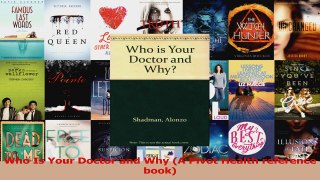 PDF Download  Who Is Your Doctor and Why A Pivot Health reference book Download Online