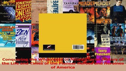Read  Conquering the Wilderness or New Pictorial History of the Life and Times of the Pioneer Ebook Free