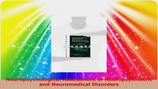 Neuropsychological Assessment of Neuropsychiatric and Neuromedical Disorders Download