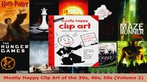 Read  Mostly Happy Clip Art of the 30s 40s 50s Volume 2 EBooks Online