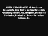 HUMAN BEHAVIOR BOX SET #2: Narcissism Unleashed! & Mind Control Mastery(Narcissistic Personality