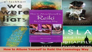 Download  How to Attune Yourself to Reiki the Cosmology Way PDF Free