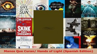 Read  Manos Que Curan Hands of Light Spanish Edition PDF Online