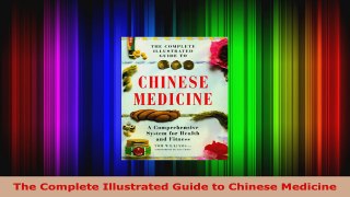 Read  The Complete Illustrated Guide to Chinese Medicine PDF Free