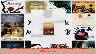 Read  Optimal Healing A Guide to Traditional Chinese Medicine Ebook Free