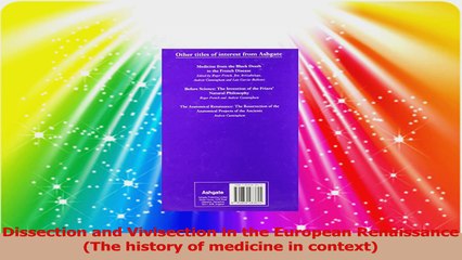 Dissection and Vivisection in the European Renaissance The history of medicine in Read Online