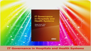 IT Governance in Hospitals and Health Systems Download