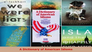 Read  A Dictionary of American Idioms Ebook Free