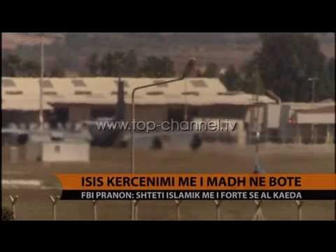 ISIS kërcënim i madh në botë - Top Channel Albania - News - Lajme