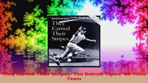 They Earned Their Stripes The Detroit Tigers AllTime Team Read Online