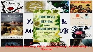 Download  Emotional Healing With Homeopathy A SelfHelp Manual EBooks Online