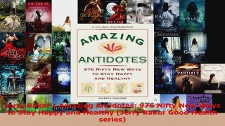 Download  Jerry Bakers Amazing Antidotes 976 Nifty New Ways to Stay Happy and Healthy Jerry Baker EBooks Online