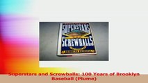 Superstars and Screwballs 100 Years of Brooklyn Baseball Plume PDF