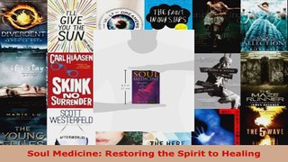 Read  Soul Medicine Restoring the Spirit to Healing PDF Online