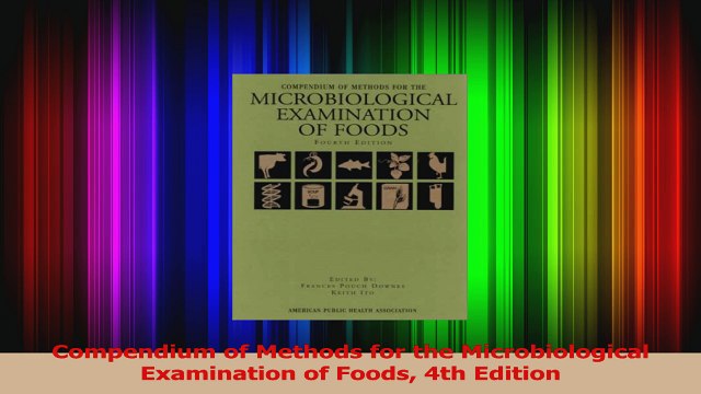 PDF Download Compendium of Methods for the Microbiological Examination of Foods 4th Edition Read Online