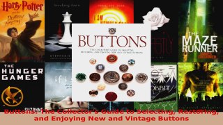 Read  Buttons The Collectors Guide to Selecting Restoring and Enjoying New and Vintage Buttons PDF Free