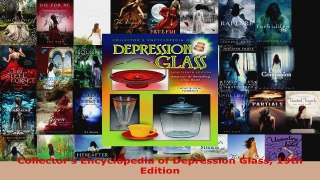 Read  Collectors Encyclopedia of Depression Glass 19th Edition Ebook Free
