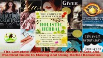 Read  The Complete Illustrated Holistic Herbal A Safe and Practical Guide to Making and Using PDF Free