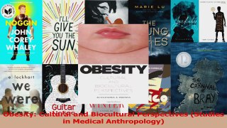 Download  Obesity Cultural and Biocultural Perspectives Studies in Medical Anthropology Ebook Free