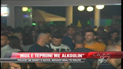 Policët në baret e natës, mesazh ndaj të rinjve - News, Lajme - Vizion Plus
