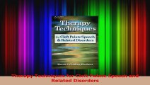 Read  Therapy Techniques for Cleft Palate Speech and Related Disorders Ebook Free