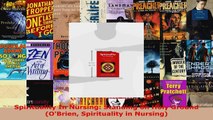 Read  Spirituality In Nursing Standing on Holy Ground OBrien Spirituality in Nursing EBooks Online