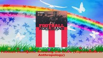 Football Hooligans Knowing the Score Explorations in Anthropology Read Online