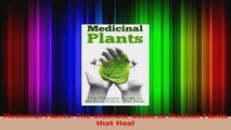 Read  Medicinal Plants The Ultimate Guide to Medical Plants that Heal EBooks Online