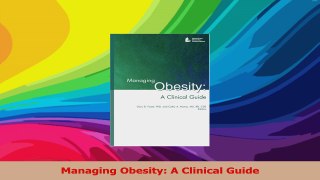 Managing Obesity A Clinical Guide PDF