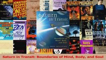 Download  Saturn in Transit Boundaries of Mind Body and Soul Ebook Online