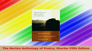 Read  The Norton Anthology of Poetry Shorter Fifth Edition PDF Online