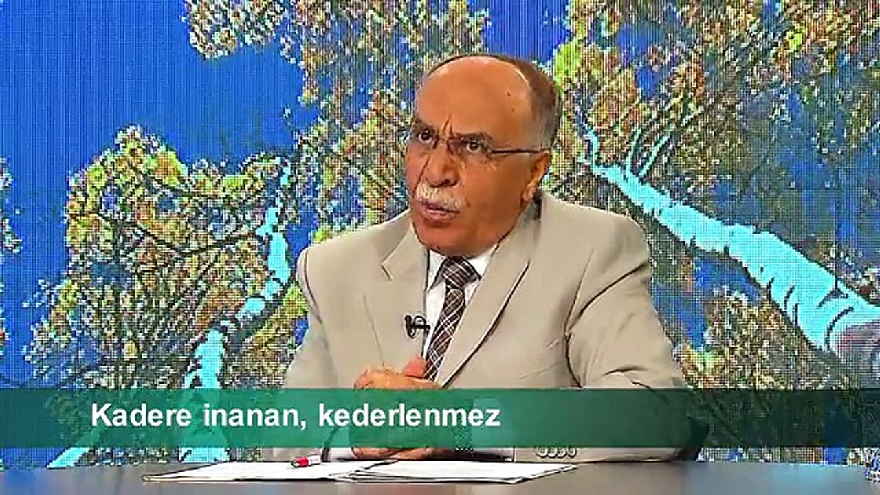 KADERE İNANAN, KEDERLENMEZ