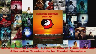 Read  Holistic Mental Health A Comparison of Traditional and Alternative Treatments for Mental Ebook Free