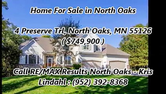 Luxury Homes in North Oaks by RE/MAX Results North Oaks - Kris Lindahl : 4 Preserve Trl, North Oaks, MN 55126