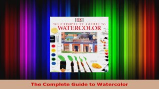 Read  The Complete Guide to Watercolor Ebook Free