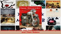 PDF Download  Classic Motorcycles The Complete Book of Motorcycles and Their Riders PDF Full Ebook