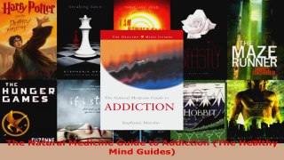 Read  The Natural Medicine Guide to Addiction The Healthy Mind Guides Ebook Free
