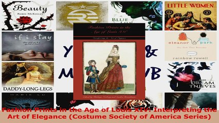 Read  Fashion Prints in the Age of Louis XIV Interpreting the Art of Elegance Costume Society Ebook Free
