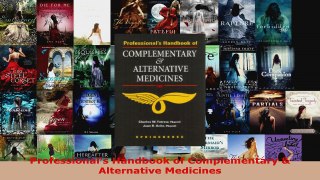 Read  Professionals Handbook of Complementary  Alternative Medicines EBooks Online