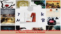 Download  Identity by Design Tradition Change and Celebration in Native Womens Dresses PDF Online